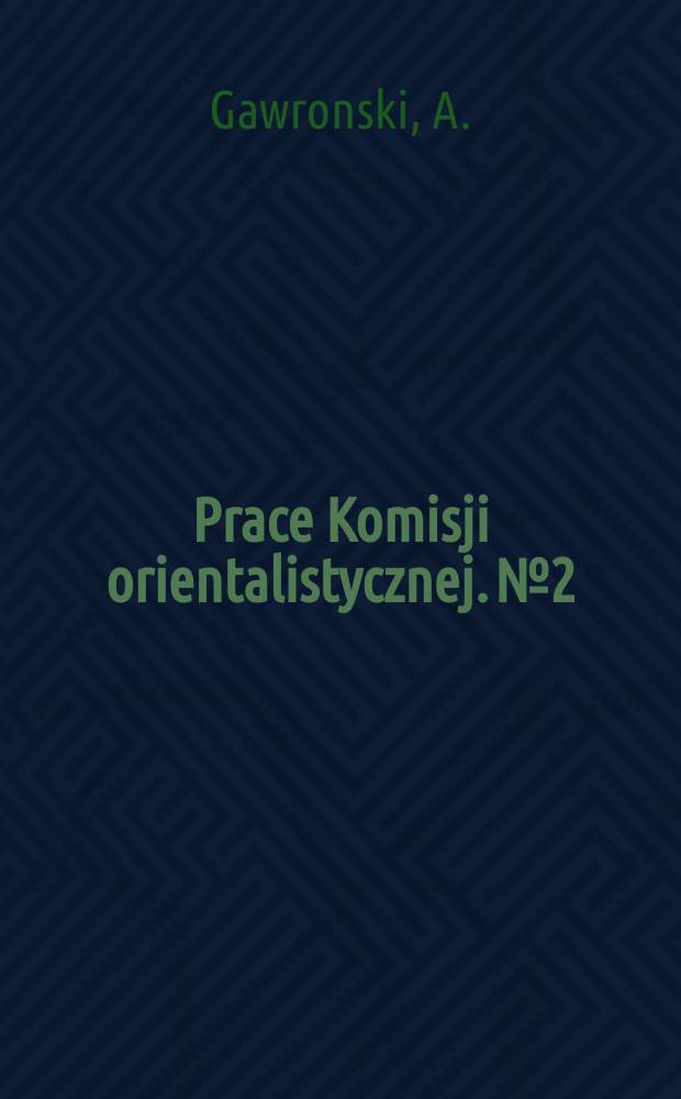 Prace Komisji orientalistycznej. №2 : Studies about the Sanskrit Buddhist literature