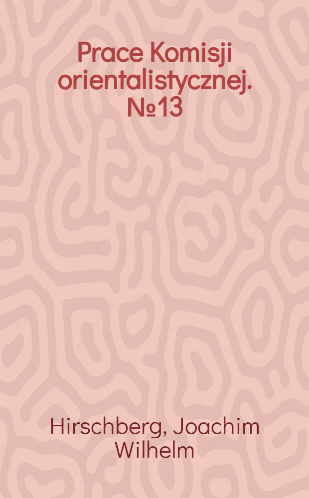 Prace Komisji orientalistycznej. №13 : Der Diwān des As-Samau'al Ibn 'Ādijā'