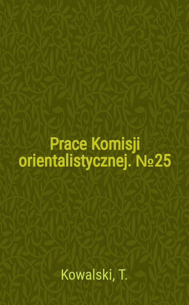 Prace Komisji orientalistycznej. №25 : O funkcji znaczeniowej sufiksu liczby mnogiej- lar, -lär w ...