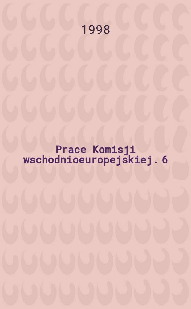 Prace Komisji wschodnioeuropejskiej. 6 : Od czaadajewa do Bierdiajewa