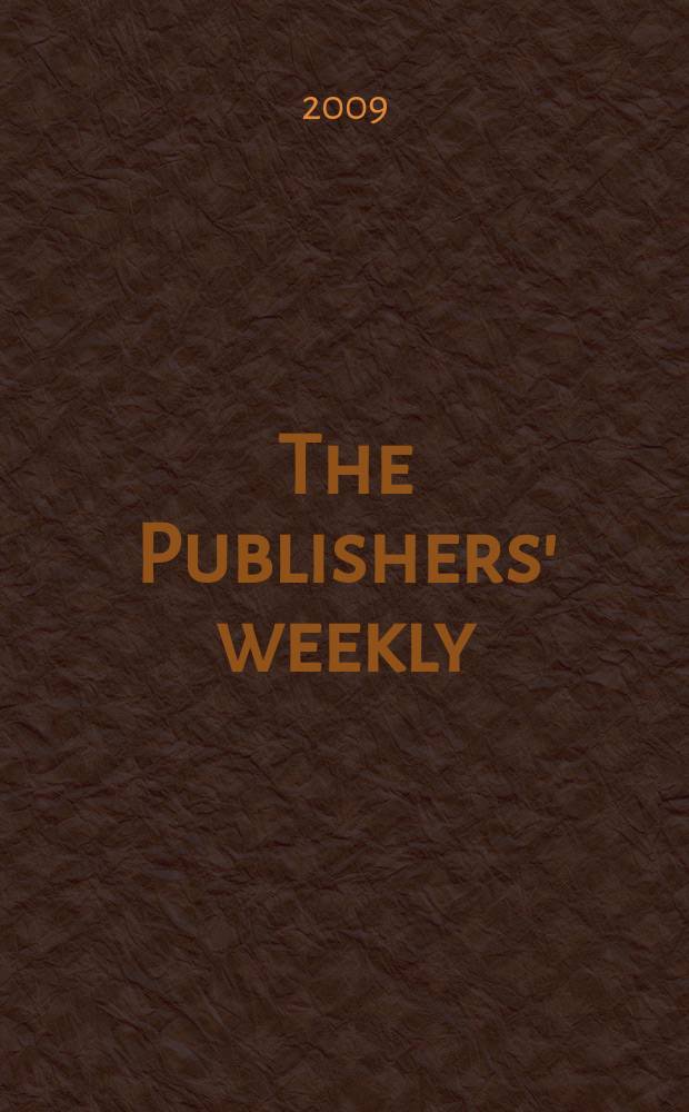 The Publishers' weekly : American book-trade journal With which is incorporated the American literary gazette and Publishers' circular. Vol. 256, № 13
