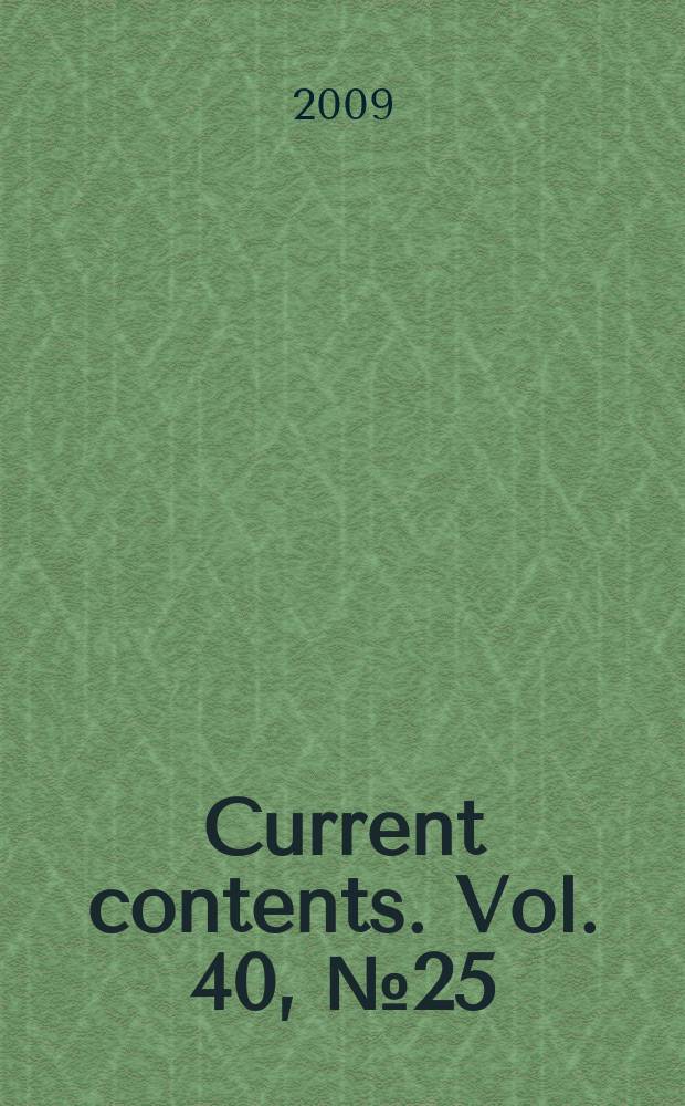 Current contents. Vol. 40, № 25