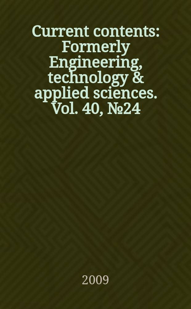 Current contents : Formerly Engineering, technology & applied sciences. Vol. 40, № 24