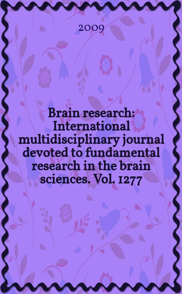 Brain research : International multidisciplinary journal devoted to fundamental research in the brain sciences. Vol. 1277