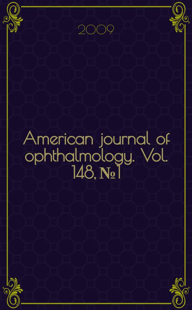 American journal of ophthalmology. Vol. 148, № 1