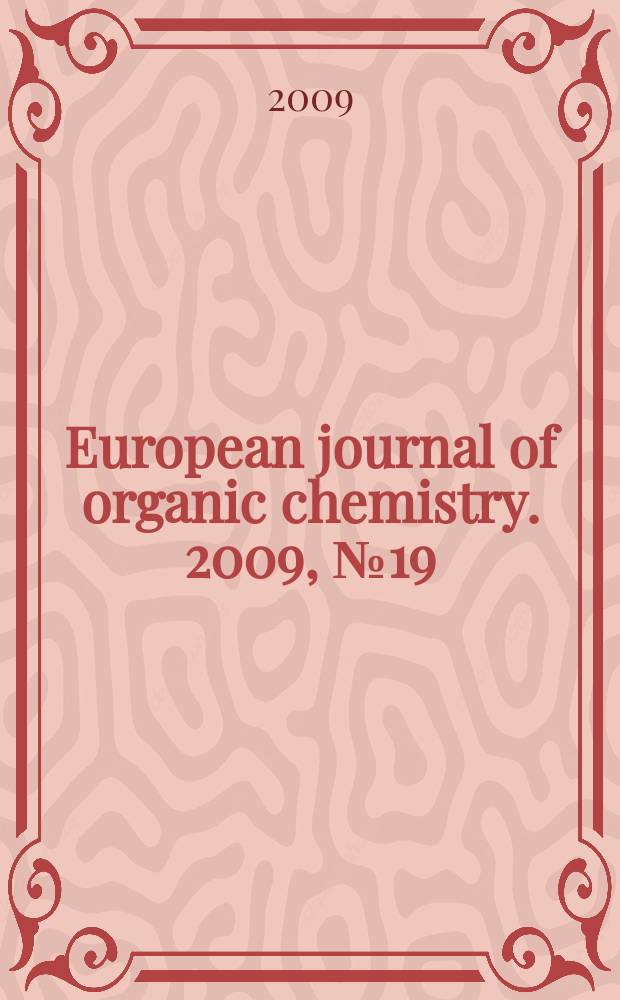European journal of organic chemistry. 2009, № 19