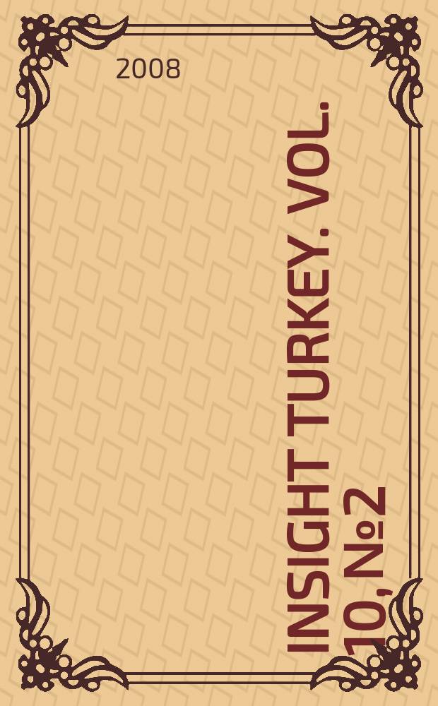 Insight Turkey. Vol. 10, № 2