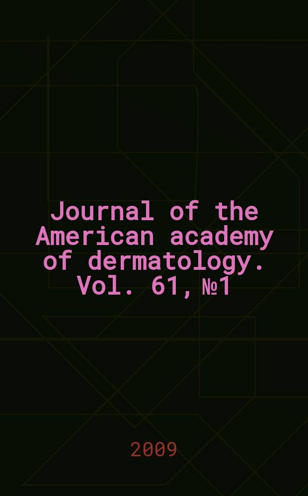 Journal of the American academy of dermatology. Vol. 61, № 1