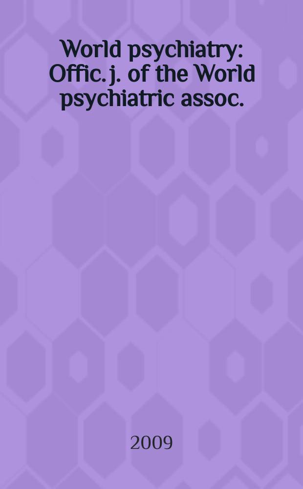 World psychiatry : Offic. j. of the World psychiatric assoc.(WPA). Vol. 8, № 2