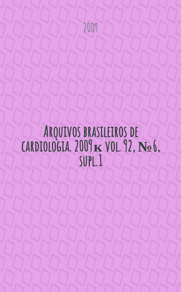 Arquivos brasileiros de cardiologia. 2009 к vol. 92, № 6, supl. 1 : Diretrizes brasileiras de fibrilaçăo atrial = Бразильские руководства по фибрилляции предсердий