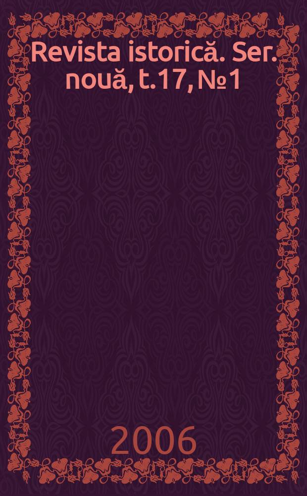 Revista istorică. Ser. nouă, t.17, № 1/4