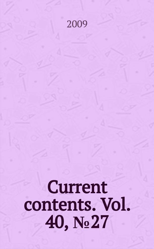 Current contents. Vol. 40, № 27