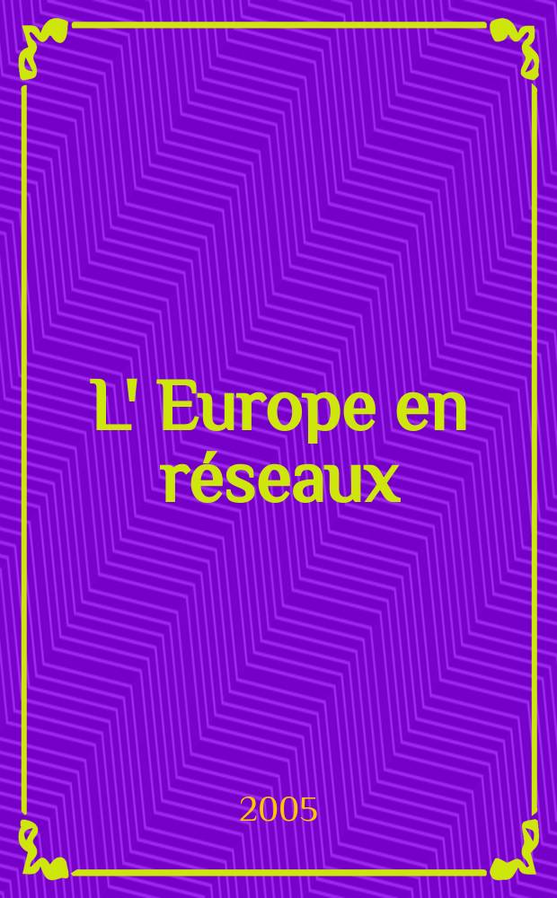 L' Europe en réseaux : contributions à l'histoire de la culture écrite 1650-1918. Vol. 3 : Les bibliothèques centrales et la construction des identités collectives