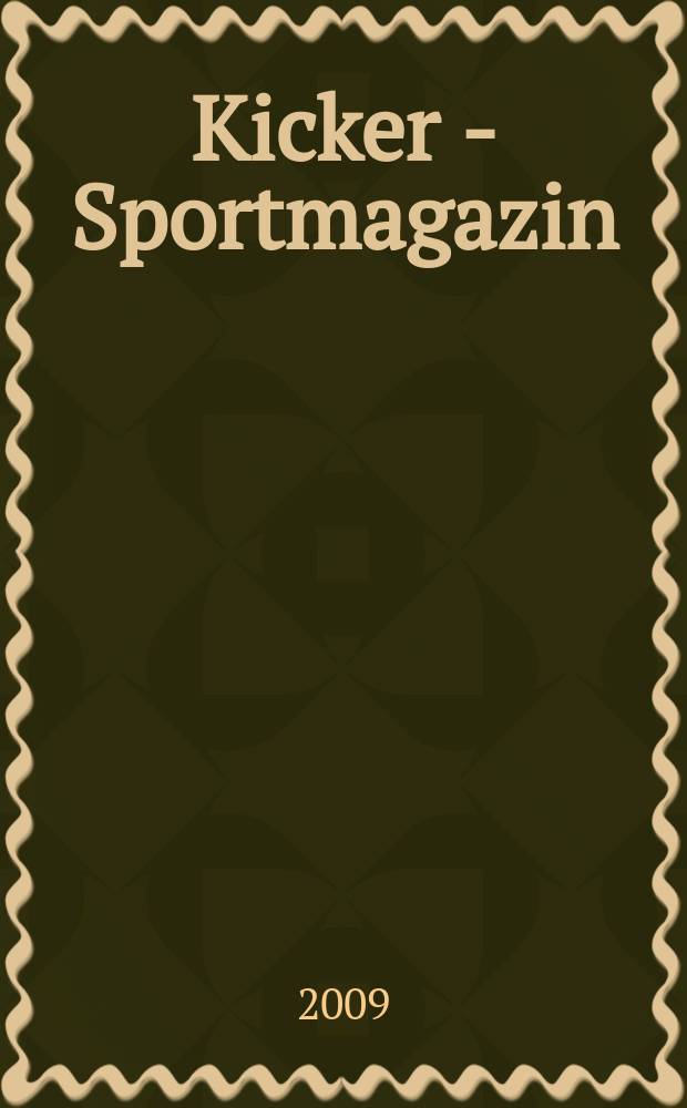 Kicker - Sportmagazin : Deutschlands grösste Sportzeitung. 2009, № 93