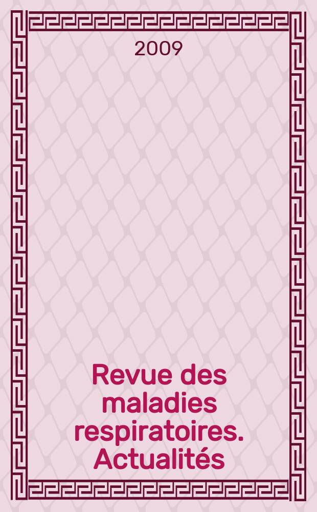 Revue des maladies respiratoires. Actualités : organe officiel de la Société de pneumologie de langue française = Журнал респираторных болезней.