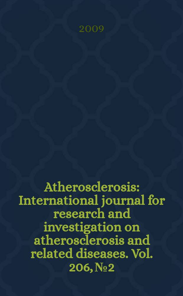Atherosclerosis : International journal for research and investigation on atherosclerosis and related diseases. Vol. 206, № 2