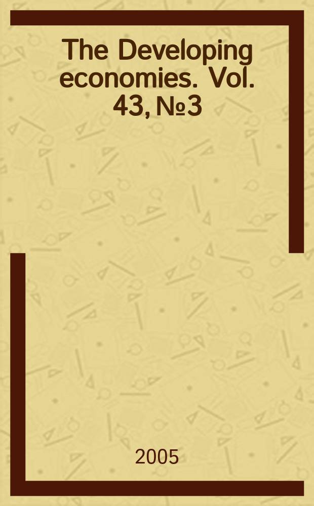 The Developing economies. Vol. 43, № 3