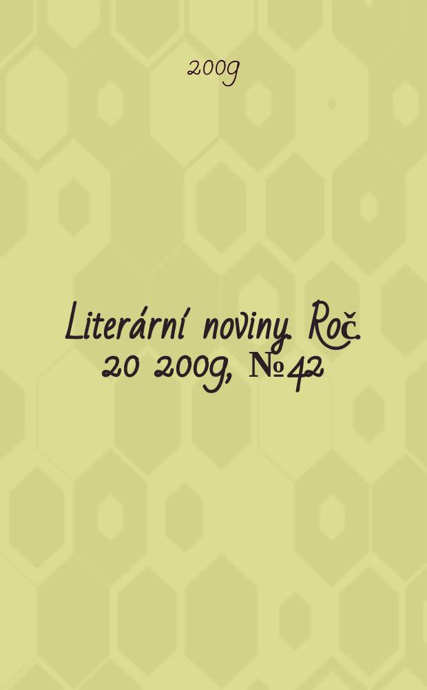 Liter&aacute;rn&iacute; noviny. Roč. 20 2009, № 42