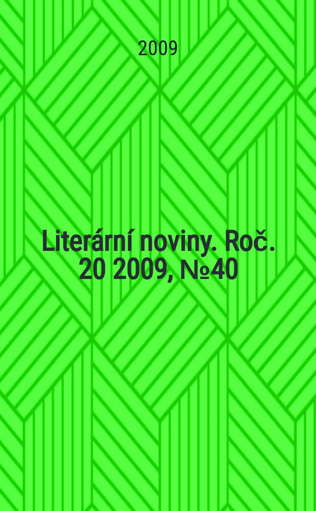 Literární noviny. Roč. 20 2009, № 40
