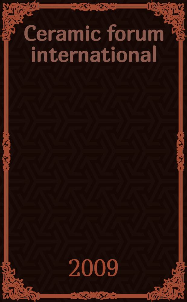 Ceramic forum international : Berichte der Deutschen keramischen Ges. Ztschr. für die keramische Industrie u. Forschung. Offiz. Organ der Deutschen keramischen Ges. Bd. 86, № 10