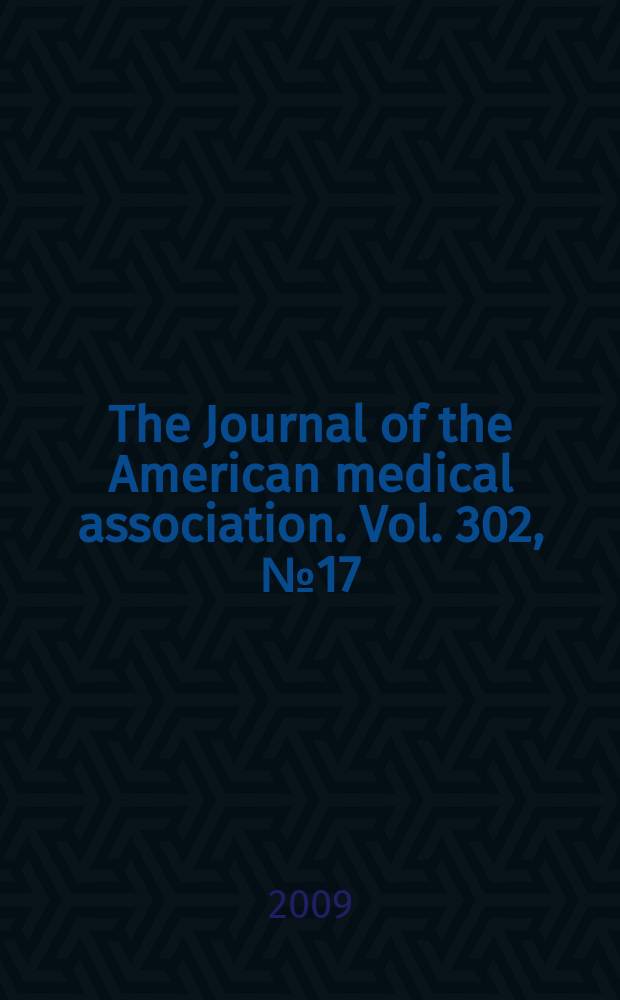 The Journal of the American medical association. Vol. 302, № 17