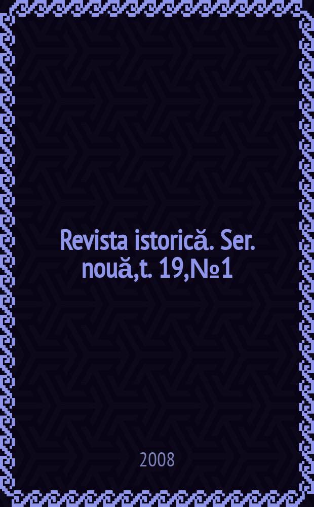 Revista istorică. Ser. nouă, t. 19, № 1/2