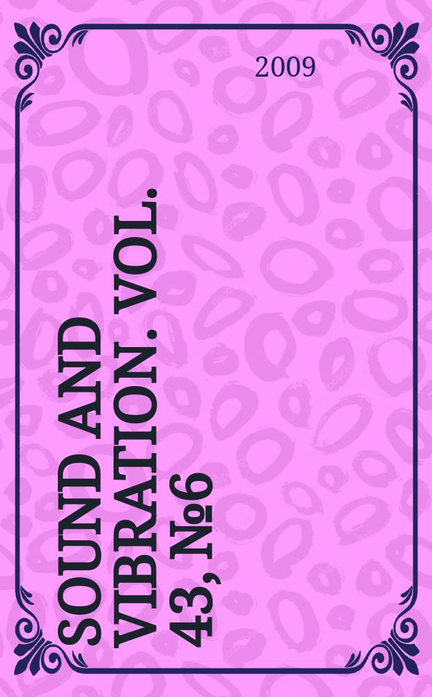 Sound and vibration. Vol. 43, № 6