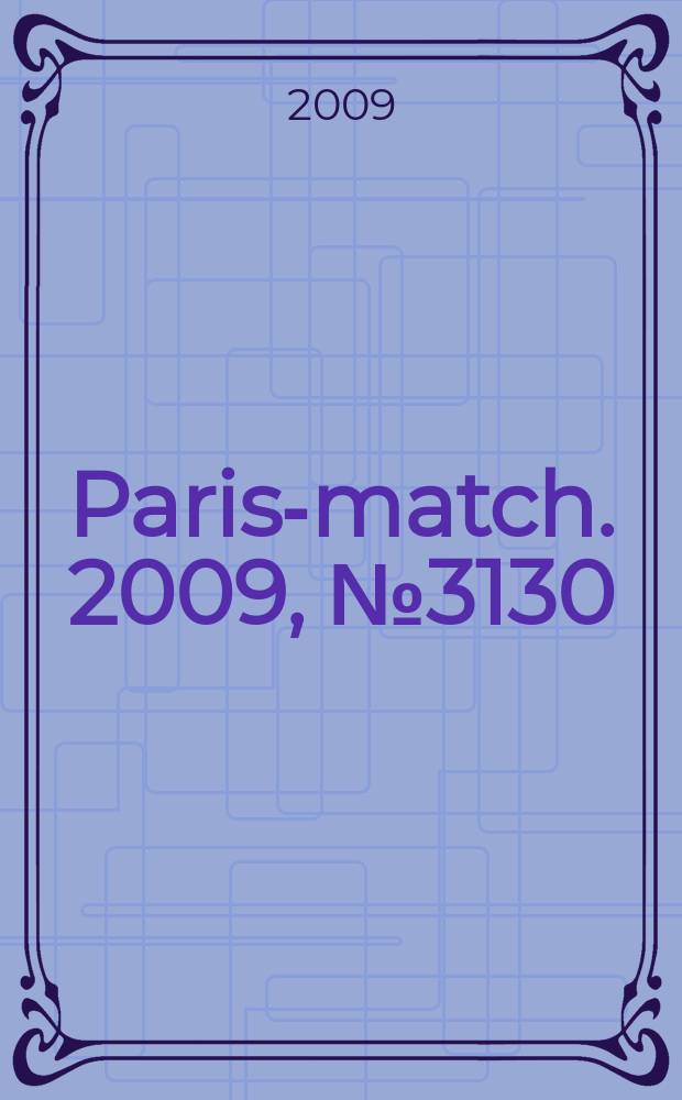 Paris-match. 2009, № 3130