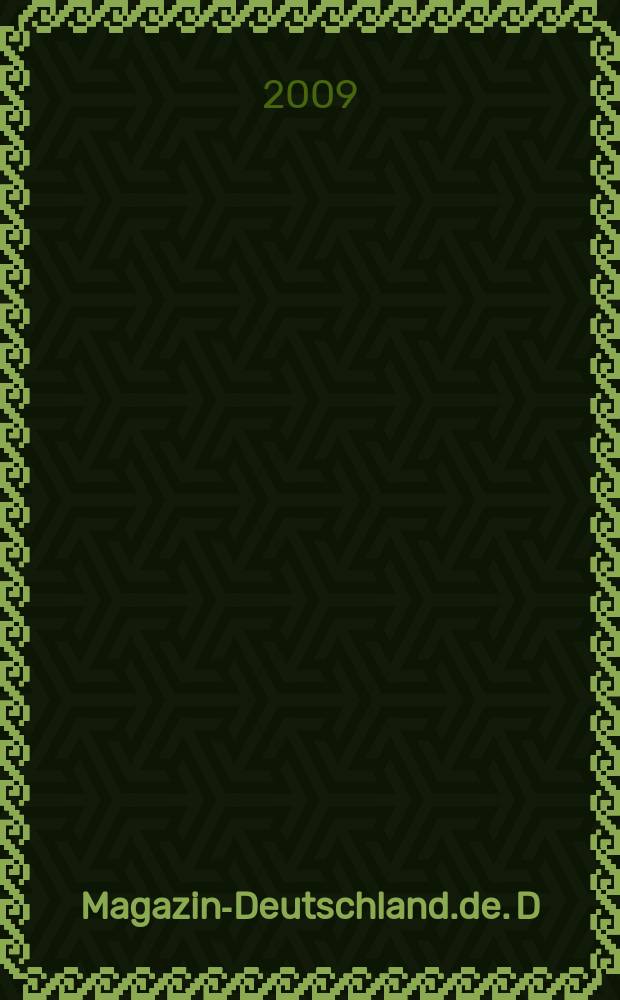 Magazin-Deutschland.de. D : Forum für Politik, Kultur und Wirtschaft = Германия
