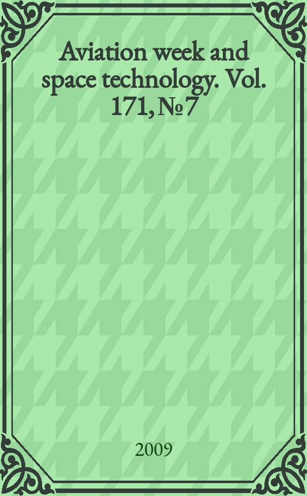 Aviation week and space technology. Vol. 171, № 7