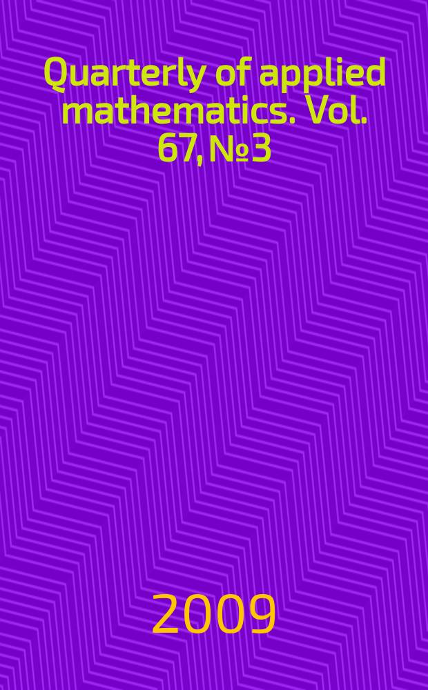 Quarterly of applied mathematics. Vol. 67, № 3