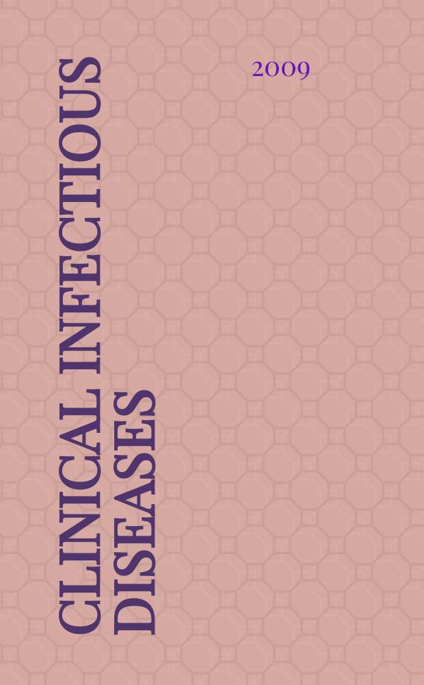 Clinical infectious diseases : (formerly Reviews of infectious diseases) An offic. publ. of the Infectious diseases soc. of America. Vol. 49, № 3