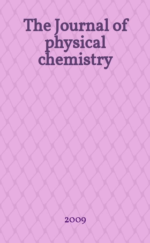 The Journal of physical chemistry : JPCHAx. Vol. 113, № 30