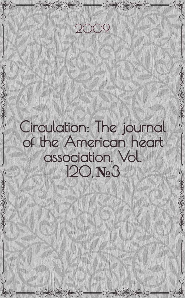 Circulation : The journal of the American heart association. Vol. 120, № 3