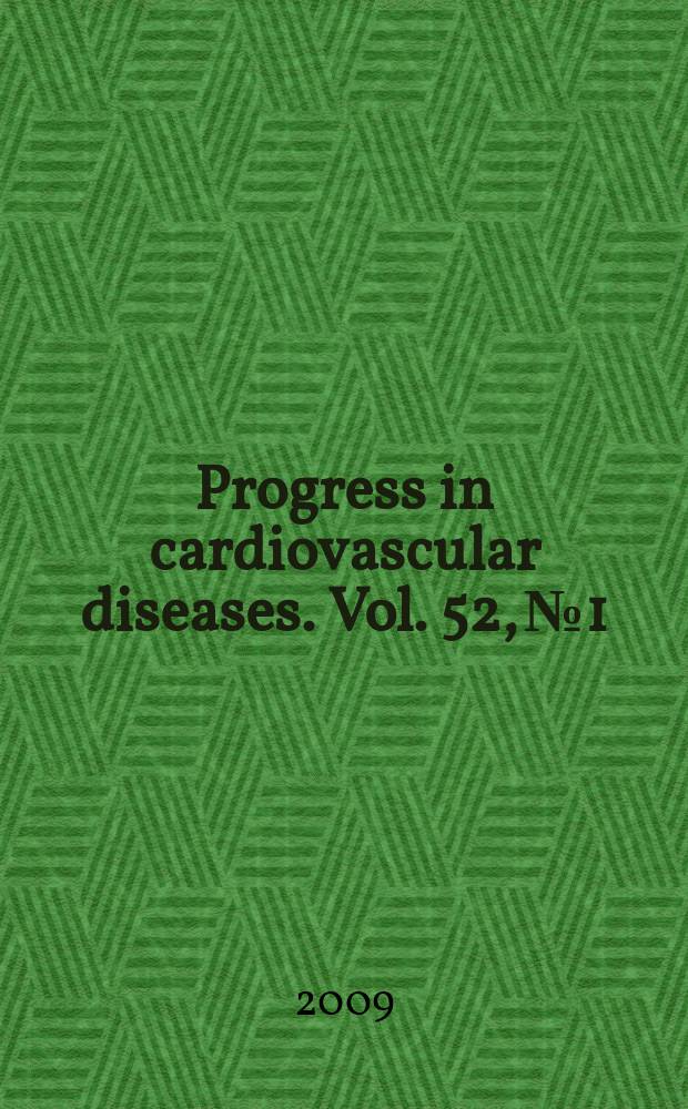 Progress in cardiovascular diseases. Vol. 52, № 1 : Heart rate and cardiovascular disease = Частота сердцебиений и сердечно-сосудистые болезни.