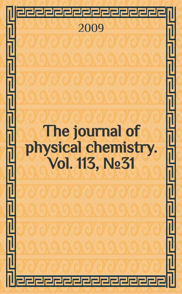 The journal of physical chemistry. Vol. 113, № 31