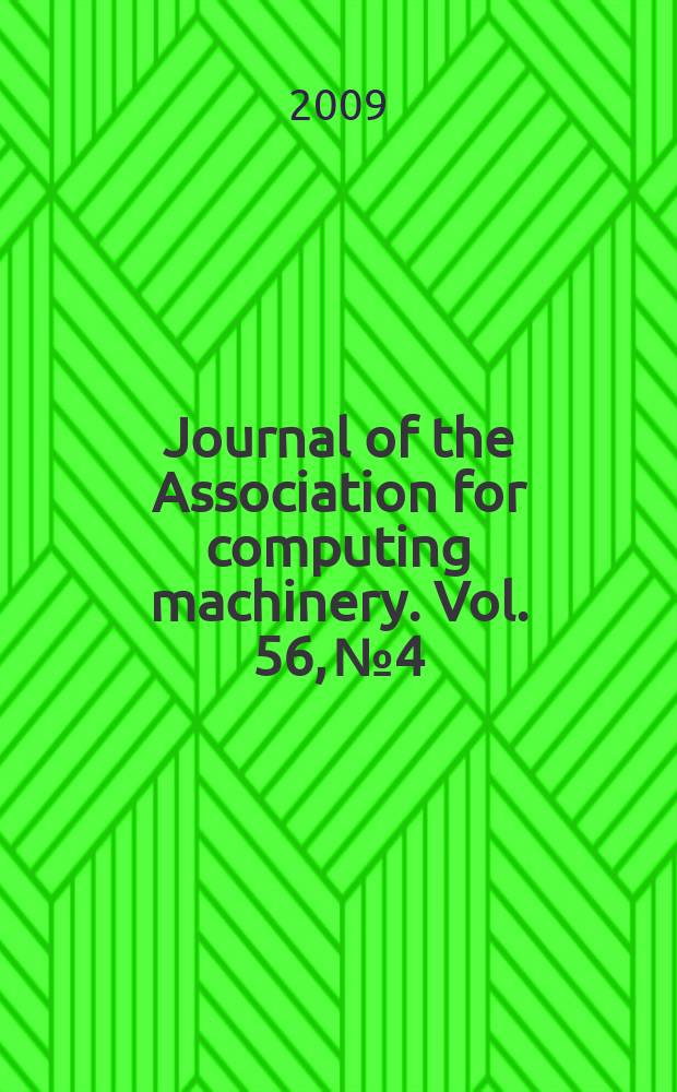 Journal of the Association for computing machinery. Vol. 56, № 4