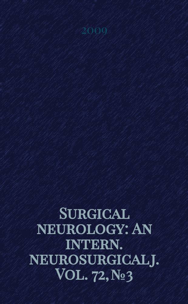 Surgical neurology : An intern. neurosurgical j. Vol. 72, № 3