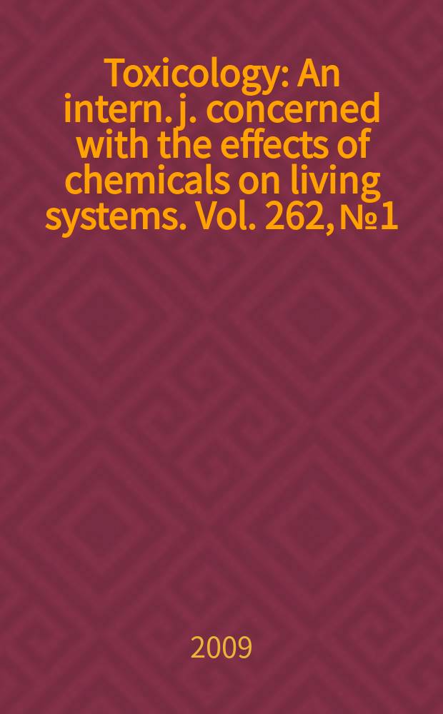 Toxicology : An intern. j. concerned with the effects of chemicals on living systems. Vol. 262, № 1 : Proceedings of the Annual congress of the British toxicology society, University of Warwick, UK, 22-25 th March 2009 = Процесс Ежегодного конгресса Британского токсикологического общества