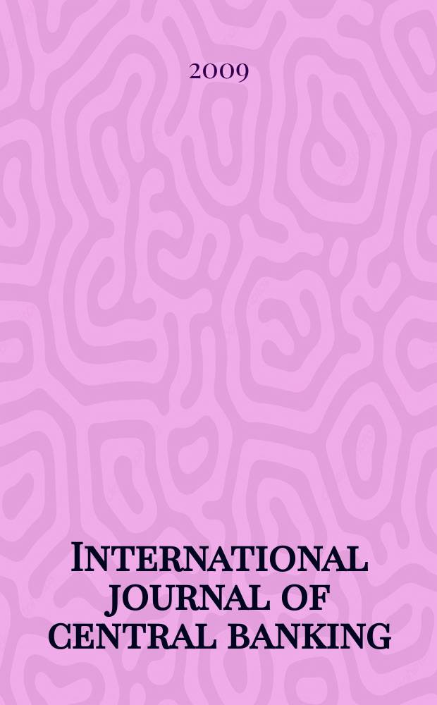 International journal of central banking : IJCB. Vol. 5, № 3 : Stress testing - the link between macro and micro = Тестирование напряжения - связь между макро и микро