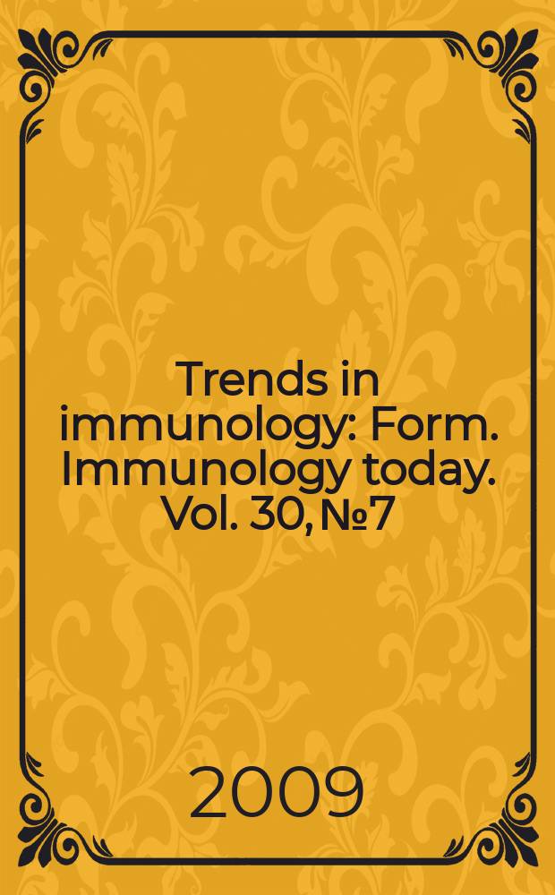 Trends in immunology : Form. Immunology today. Vol. 30, № 7 : Immune senescene