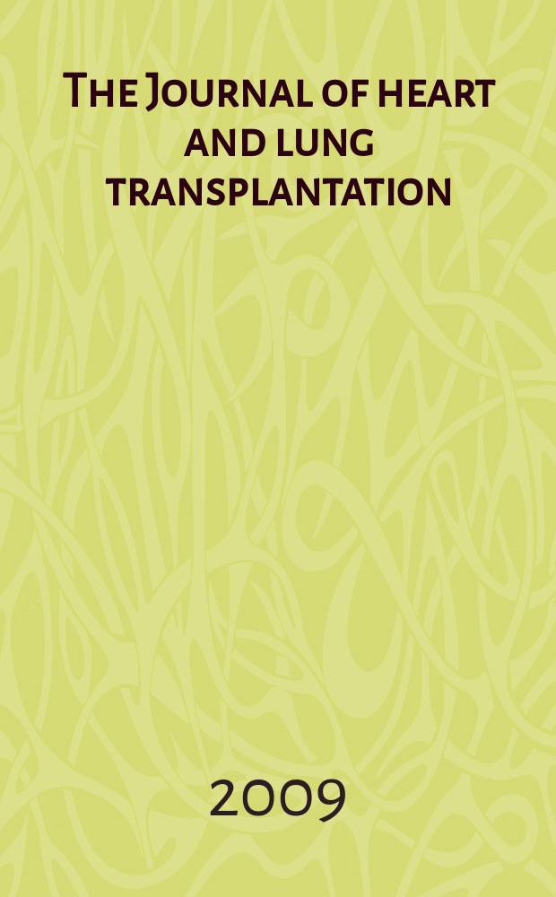 The Journal of heart and lung transplantation : The offic. publ. of the Intern. soc. for heart transplantation. Vol. 28, № 7