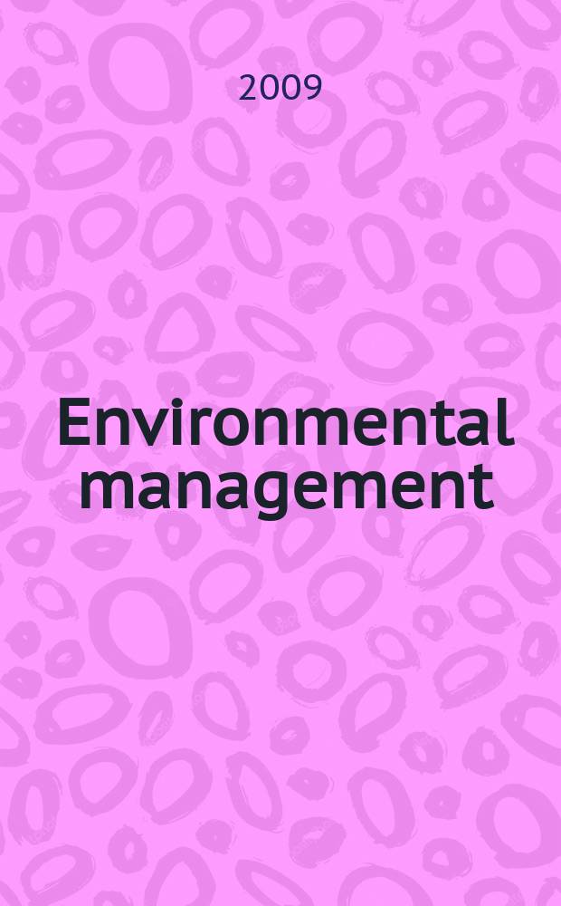 Environmental management : An intern. j. for decision makers a. scientists. Vol. 43, № 6