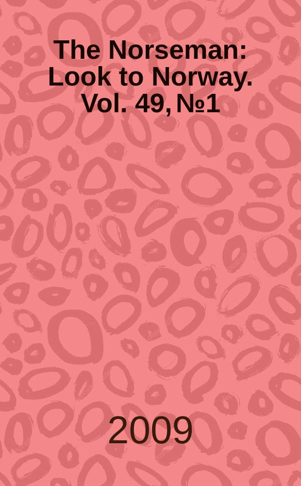 The Norseman : Look to Norway. Vol. 49, № 1