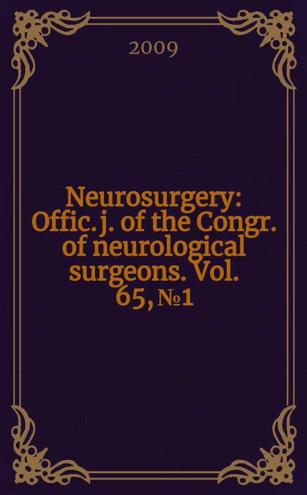 Neurosurgery : Offic. j. of the Congr. of neurological surgeons. Vol. 65, № 1