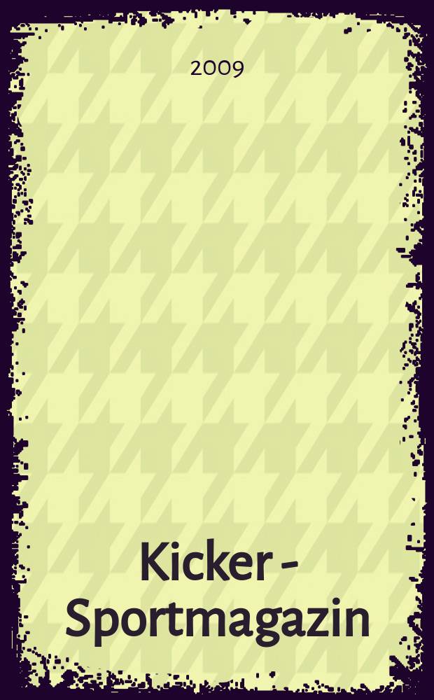 Kicker - Sportmagazin : Deutschlands grösste Sportzeitung. 2009, № 60