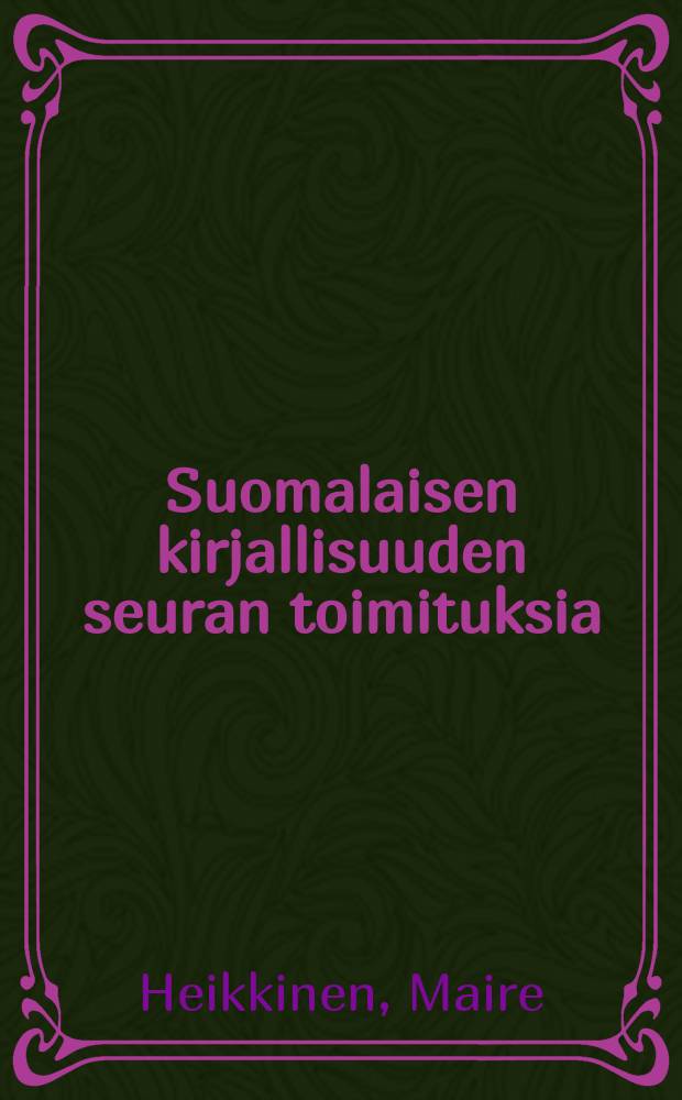 Suomalaisen kirjallisuuden seuran toimituksia : Suomalainen tapettikirja = Финские бумажные обои