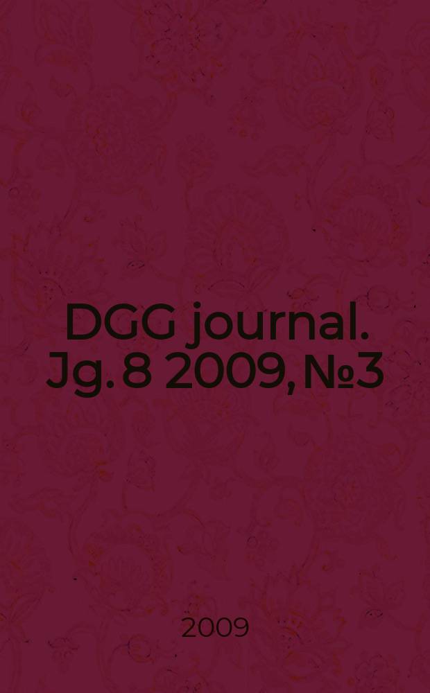 DGG journal. Jg. 8 2009, № 3