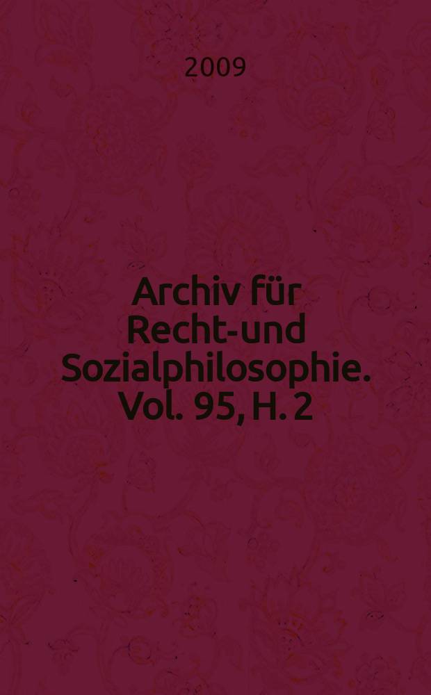 Archiv für Rechts- und Sozialphilosophie. Vol. 95, H. 2