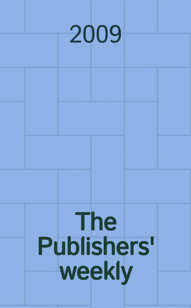 The Publishers' weekly : American book-trade journal With which is incorporated the American literary gazette and Publishers' circular. Vol. 256, № 22